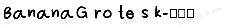 BananaG ro te s k字体转换